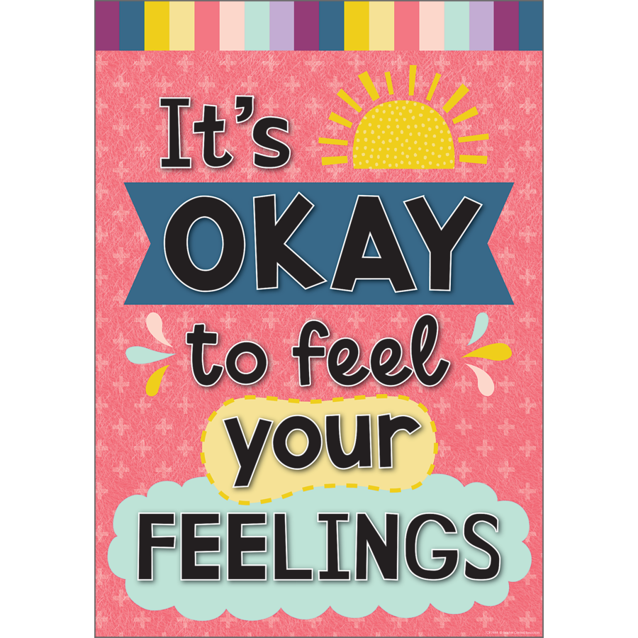 IT_x0092_S OKAY TO FEEL YOUR FEELING POSITIVE POSTER