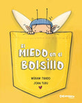 El miedo en el bolsillo.