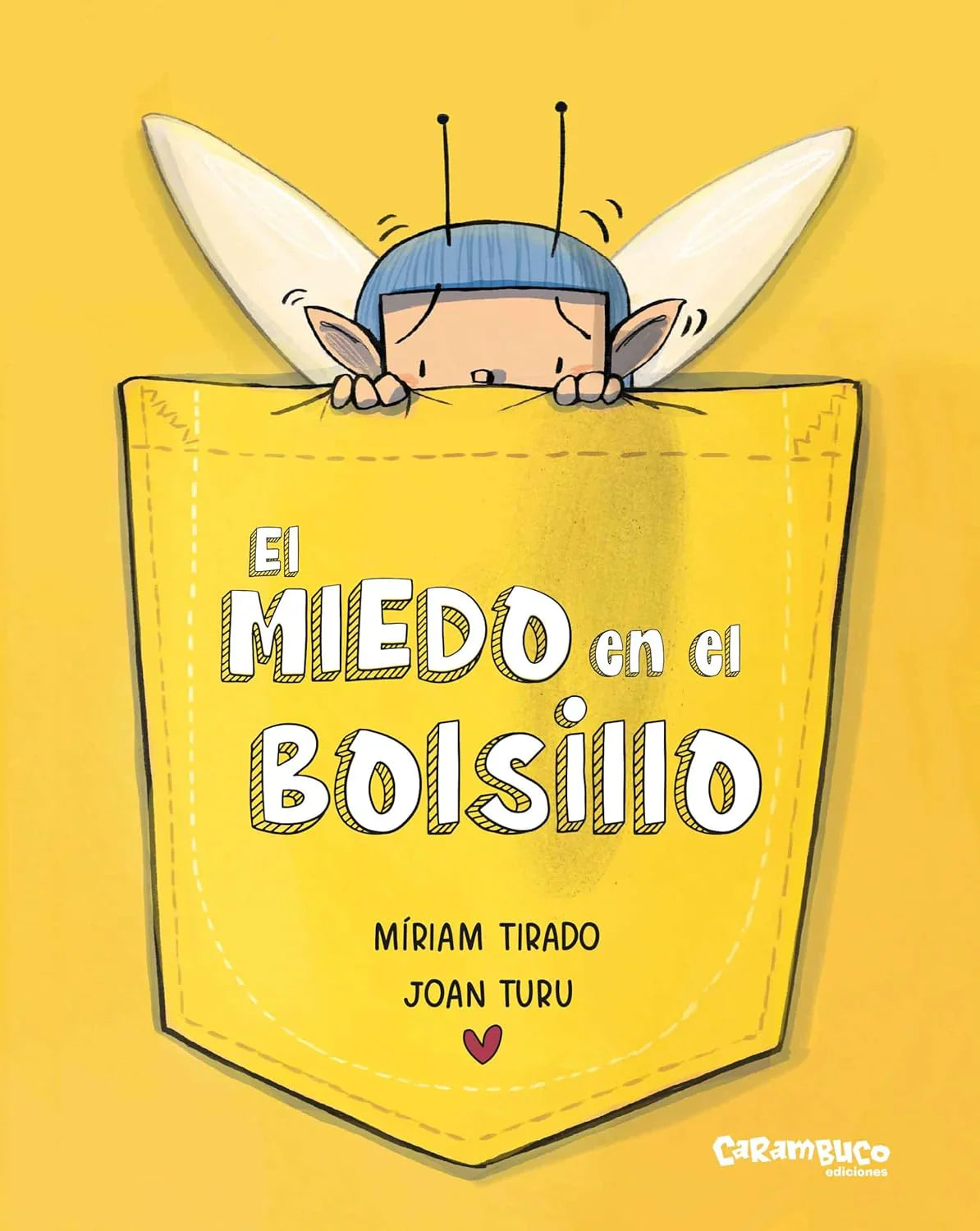 El miedo en el bolsillo.