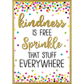 KINDNESS IS FREE SPRINKLE POSITIVE POSTER
